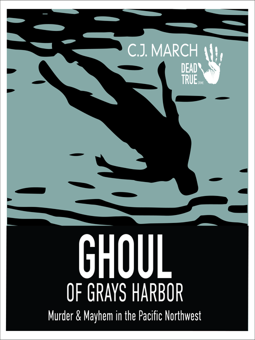 Title details for Ghoul of Gray's Harbor by C.J. March - Available